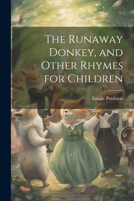 The Runaway Donkey, and Other Rhymes for Children 1021466336 Book Cover