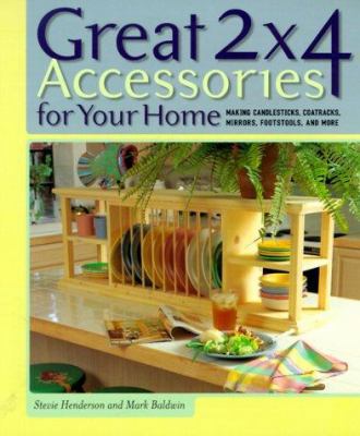 Great 2x4 Accessories for Your Home: Making Can... 1579901298 Book Cover
