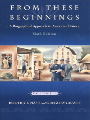 From These Beginnings: A Biographical Approach ... 0321003152 Book Cover