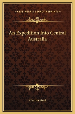 An Expedition Into Central Australia 1169345360 Book Cover