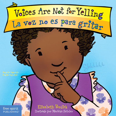 Voices Are Not for Yelling / La Voz No Es Para ... [Spanish] 1631981943 Book Cover