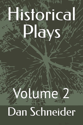 Historical Plays: Volume 2 B0H2S42CHP Book Cover