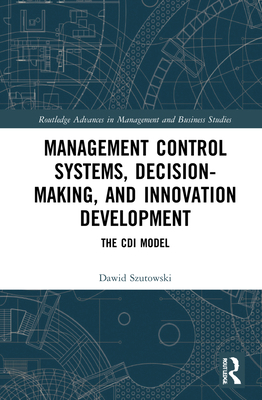 Management Control Systems, Decision-Making, an... 1032103728 Book Cover