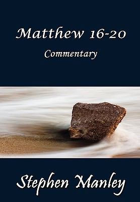 Matthew 16-20 Commentary 0578023555 Book Cover