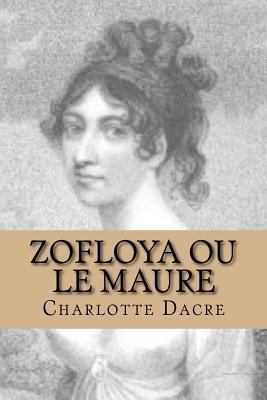 Zofloya ou le Maure: Histoire du XV eme siecle [French] 1544792506 Book Cover