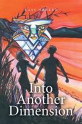 Into Another Dimension 1499099339 Book Cover