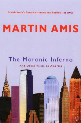 The Moronic Inferno: And Other Visits to America 0099461862 Book Cover