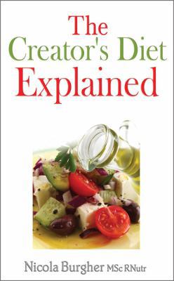 The Creator's Diet Explained 1782284281 Book Cover