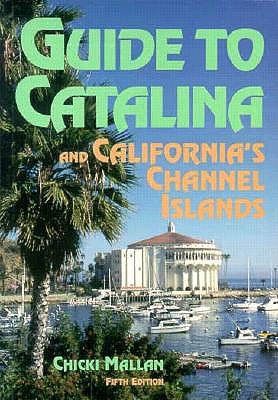 Catalina Island Handbook: A Guide to California's Channel Islands (Moon Handbooks S.)