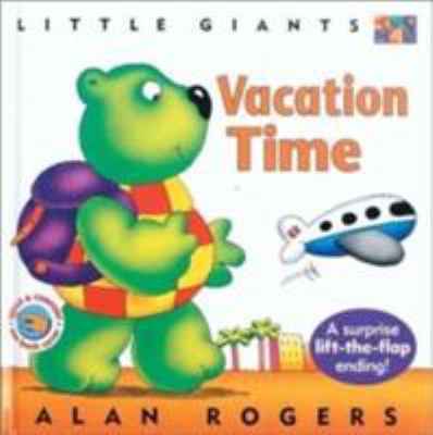Vacation Time: Little Giants 158728393X Book Cover