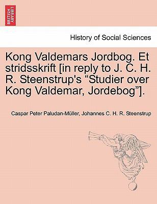 Kong Valdemars Jordbog. Et Stridsskrift [In Rep... [Danish] 1241539081 Book Cover