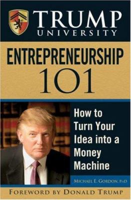 Trump University Entrepreneurship 101: How to T... 0470047127 Book Cover