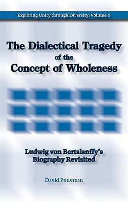 The Dialectical Tragedy of the Concept of Whole... 0981703283 Book Cover