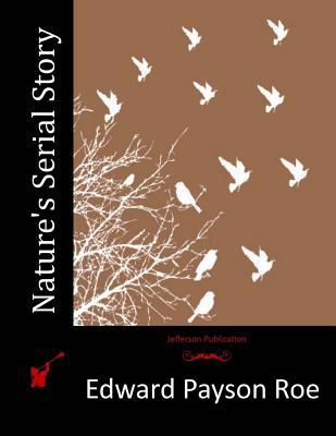 Nature's Serial Story 1514690012 Book Cover