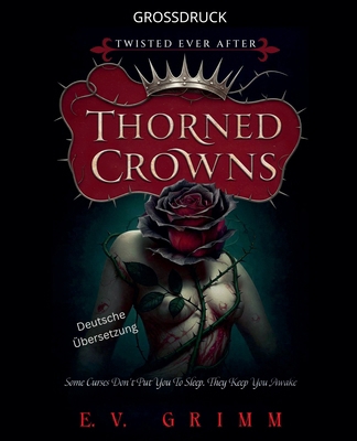 Thorned Crowns [German] [Large Print] B0GM2WY8T9 Book Cover