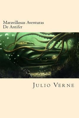 Maravillosas Aventuras De Antifer (Spanish Edit... [Spanish] 1540378489 Book Cover