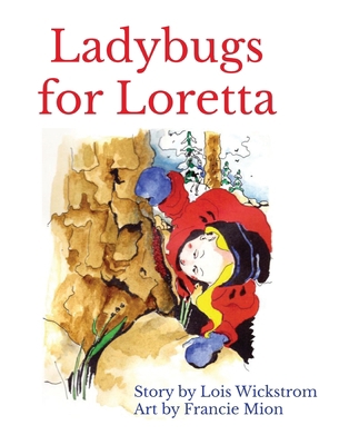 Ladybugs for Loretta (hardcover 8 x 10) 091617655X Book Cover