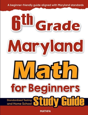 6th Grade Maryland Math for Beginners: Standard... 1636202438 Book Cover