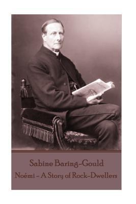 Sabine Baring-Gould - Noemi - A Story of Rock-D... 1787375439 Book Cover