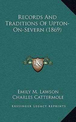 Records And Traditions Of Upton-On-Severn (1869) 1165505541 Book Cover