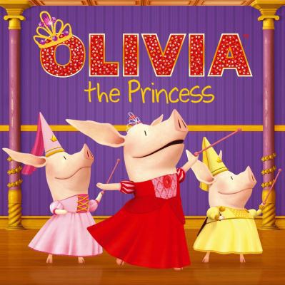 Olivia the Princess 1442430338 Book Cover