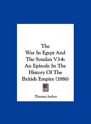 The War in Egypt and the Soudan V3-4: An Episod... 1161950524 Book Cover