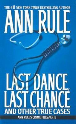 Last Dance, Last Chance: And Other True Cases [Large Print] 0786254203 Book Cover