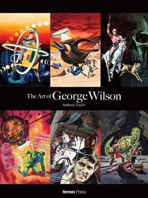 The Art of George Wilson 1613452888 Book Cover