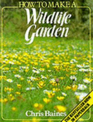 How to Make a Wildlife Garden 0241118700 Book Cover