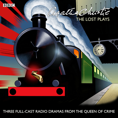 Agatha Christie: The Lost Plays: Three BBC Radi... 178529153X Book Cover