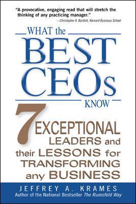What the Best CEOs Know : 7 Exceptional Leaders... 0071382402 Book Cover