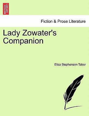 Lady Zowater's Companion 124087491X Book Cover