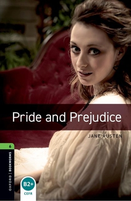 Oxford Bookworms Library: Level 6: Pride and Pr... 0194792676 Book Cover