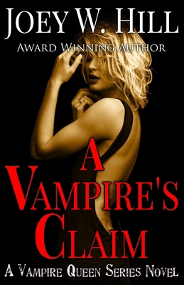 A Vampire's Claim: A Vampire Queen Series Novel 1942122772 Book Cover