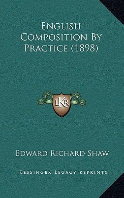 English Composition by Practice (1898) 1164727613 Book Cover