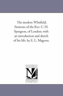 The Modern Whitfield. Sermons of the REV. C. H.... 1425538061 Book Cover