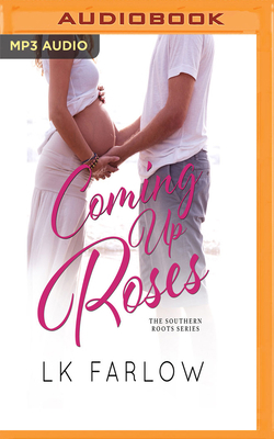 Coming Up Roses 1978649339 Book Cover