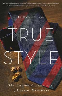 True Style: The History and Principles of Class... 0465053998 Book Cover