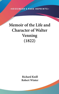 Memoir of the Life and Character of Walter Venn... 1161902015 Book Cover