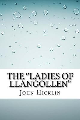 The ''Ladies of Llangollen'' 1534928405 Book Cover