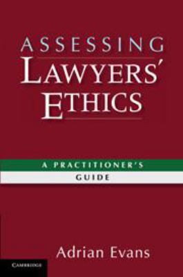 Assessing Lawyers' Ethics: A Practitioners' Guide 051191010X Book Cover