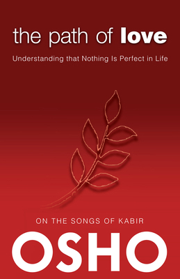 The Path of Love: Understanding That Nothing Is... 0983640076 Book Cover