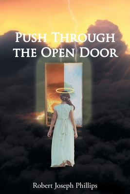 Push Through the Open Door B0C87ZR27P Book Cover