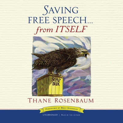 Saving Free Speech ... from Itself 1094153214 Book Cover