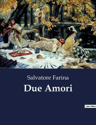 Due Amori [Italian] B0CHNCSJK7 Book Cover