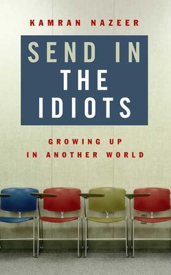 Send in the Idiots: Stories from the Other Side... 1582346194 Book Cover