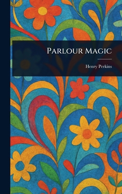 Parlour Magic 1023201003 Book Cover