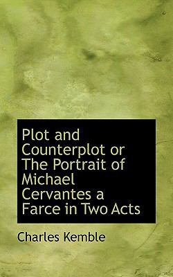 Plot and Counterplot or the Portrait of Michael... 1115967177 Book Cover