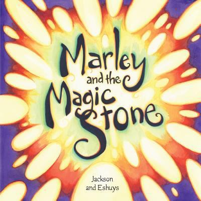 Marley and the Magic Stone 1727560493 Book Cover