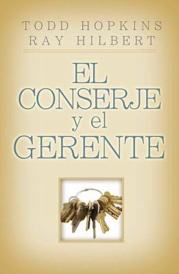 El Conserje y el Gerente = The Janitor [Spanish] 160255112X Book Cover